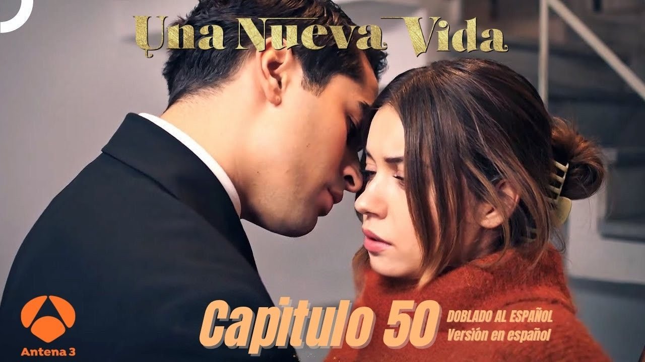 Una Nueva Vida Chapter 50 / A New Life 50 In Spanish / Ferit and Seyran / Dubbed into Spanish