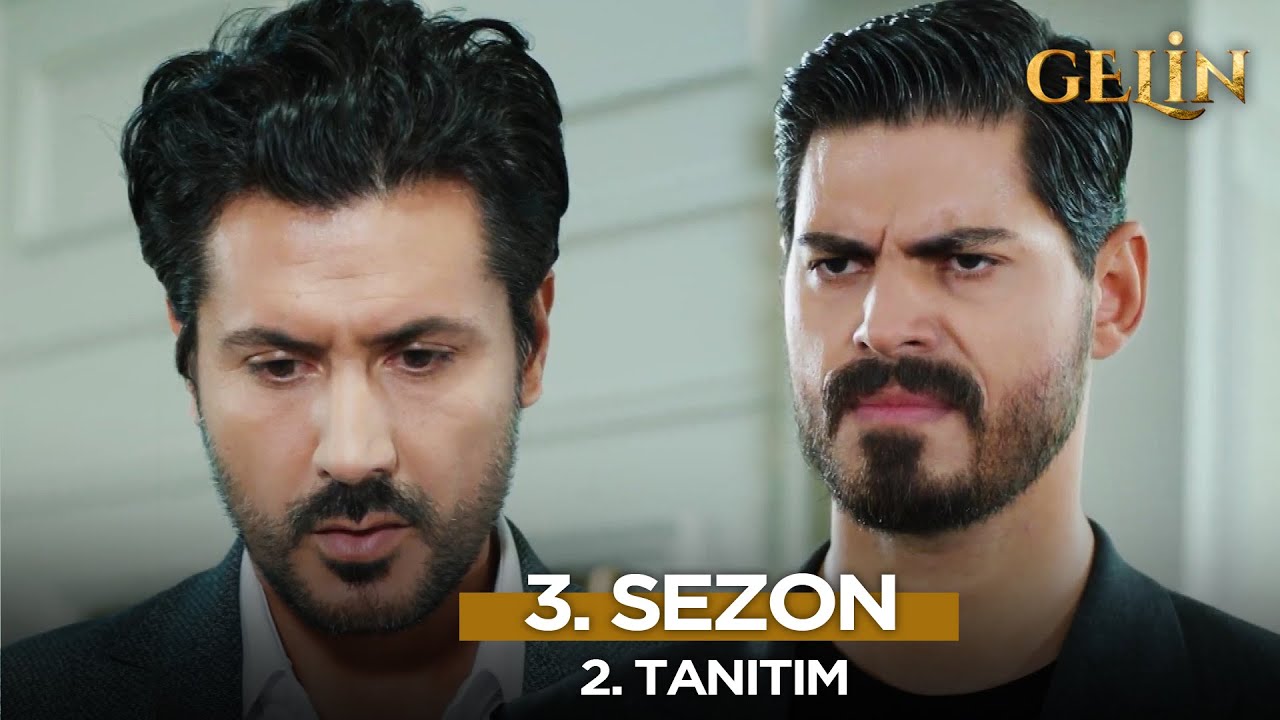 Gelin 3. Sezon 2. TanıtımıÇok Yakında Kanal 7'de Gelin Dizisi‬​