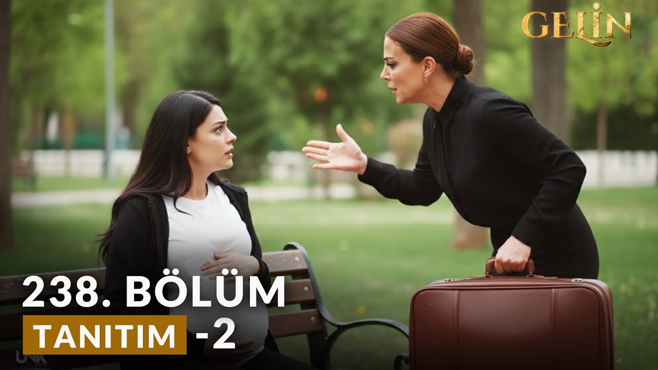 Gelin Dizisi 238. Bölüm 2. Tanıtımı (Yeni Sezon) | 