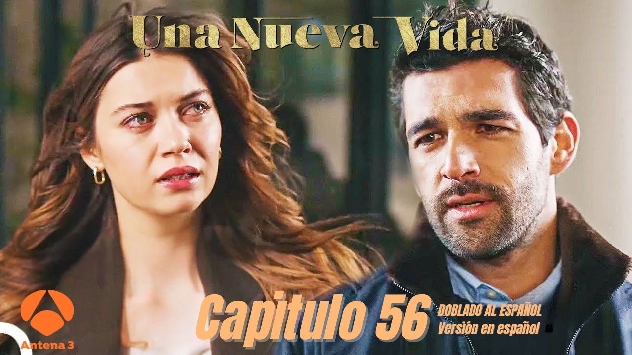 Una Nueva Vida Chapter 56 / Una Nueva Vida 56 In English / Ferit and Seyran / Dubbed into Spanish