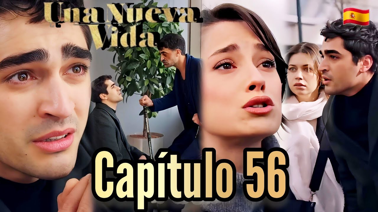 UNA NUEVA VIDA CAP 56 ¡Ferit le suplica a Kazim que perdone a Orham! ¡Pelin es descubierta! 🇪🇸