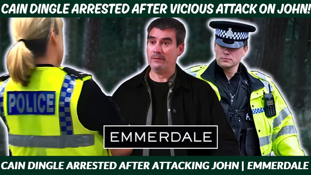 HOT NEWS!! Cain Dingle Arrested for Brutal Assault on John | Emmerdale