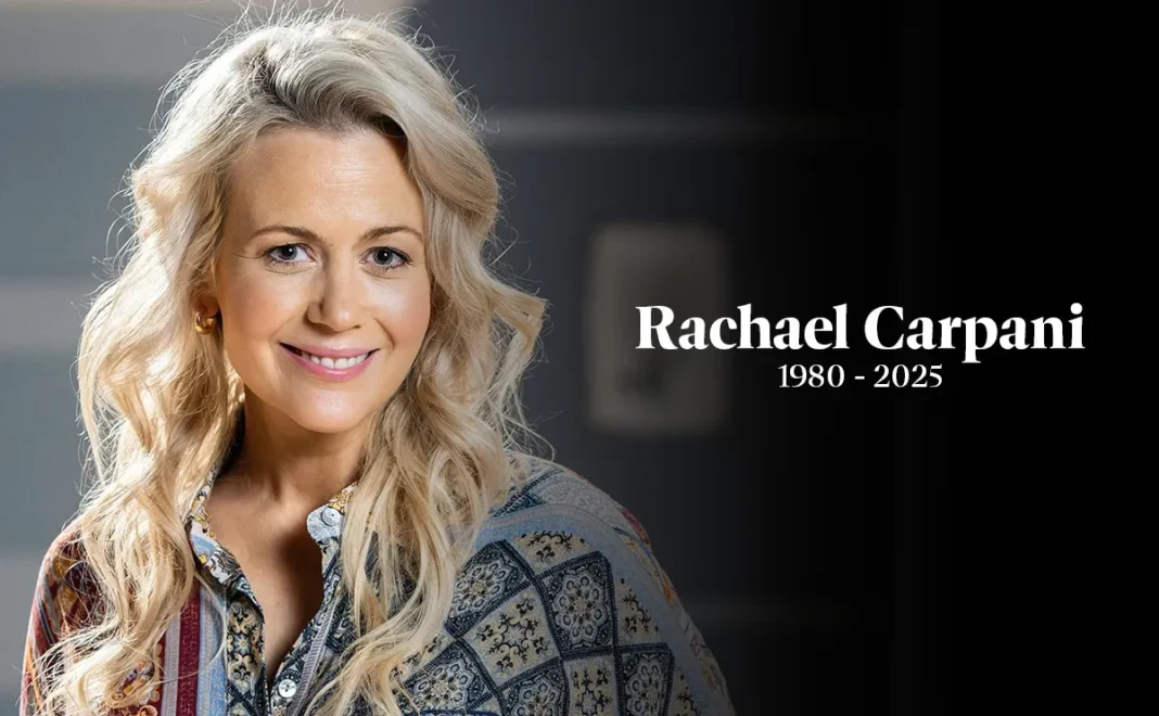 Vale Rachael Carpani – McLeod’s Daughters and Home and Away actress passes away aged 45